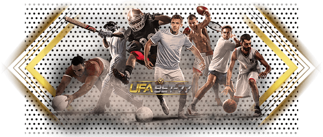 เล่นพนันกับ Ufabet Sports Betting และ คาสิโนออนไลน์ Ufabet-77