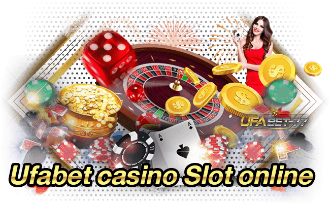 Ufabet casino Slot online-Ufabet77